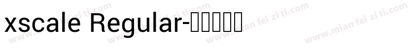 xscale Regular字体转换